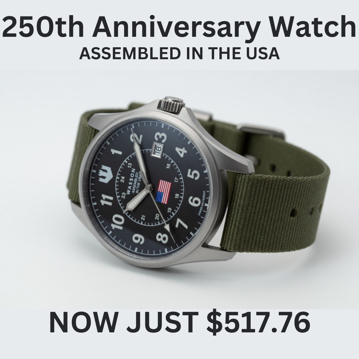 WassonWatch's tweet photo. The 250th Anniversary of the USA is on July 4th, and we are releasing this limited-edition commemorative watch for just $517.76. Assembled in the USA, it features a Swiss automatic movement, sapphire crystal, and 100M W/R.

Wasson: For the man who knows what time it is.