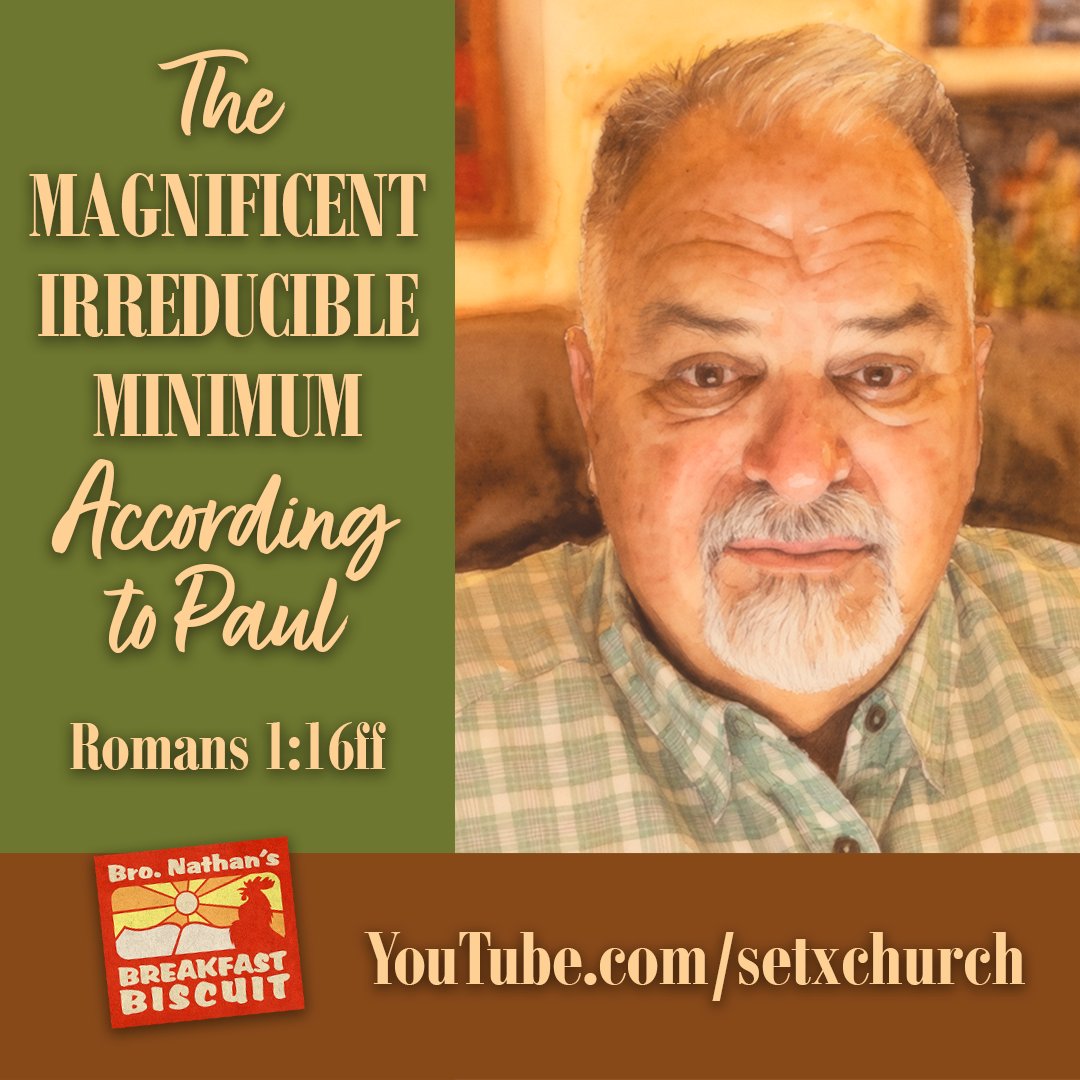 SETXChurch's tweet photo. https://t.co/cijBgLRG4J
THE MAGNIFICENT IRREDUCIBLE MINIMUM ACCORDING TO PAUL, Romans 1:16ff
Check out this morning’s Breakfast Biscuit from Bro. Nathan and please share. Make sure you’re following. Thanks. #SETXChurch #dailybread #gospel #Christian #Bible https://t.co/7xNsDlfvq7