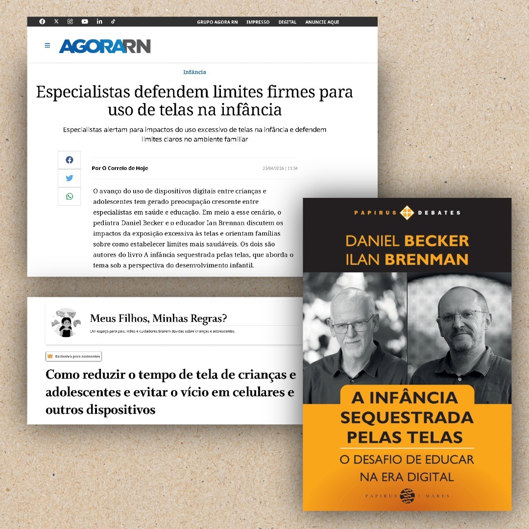 PapirusEditora's tweet photo. #TBT de 23/04/2026: relembrando o destaque dado ao livro "A infância sequestrada pelas telas: O desafio de educar na era digital", de Daniel Becker e Ilan Brenman, em matéria dos jornais O Globo e Agora RN. 
#AInfanciaSequestradaPelasTelas #DanielBecker #IlanBrenman #TBT https://t.co/KrBPYHutqX