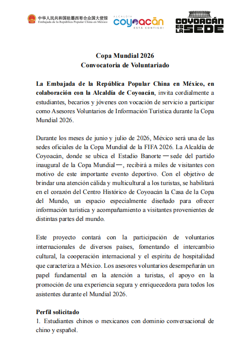 EmbChinaMex's tweet photo. La Embajada de China en México y la Alcaldía de Coyoacán convocan conjuntamente a voluntarios para la Copa Mundial 2026.
Durante los meses de junio y julio de 2026, la Alcaldía de Coyoacán de la Ciudad de México, donde se ubica el Estadio Banorte—sede del partido inaugural de la Copa Mundial 2026—, recibirá a miles de visitantes con motivo de este importante evento deportivo.
La Embajada de la República Popular China en México, en colaboración con la Alcaldía de Coyoacán, invita cordialmente a estudiantes, becarios y jóvenes que hablan chino y español a participar como Asesores Voluntarios de Información Turística durante la Copa Mundial 2026 en la Casa de la Copa del Mundo en el corazón del Centro Histórico de Coyoacán que brinda servicios de información turística de todo el mundo.