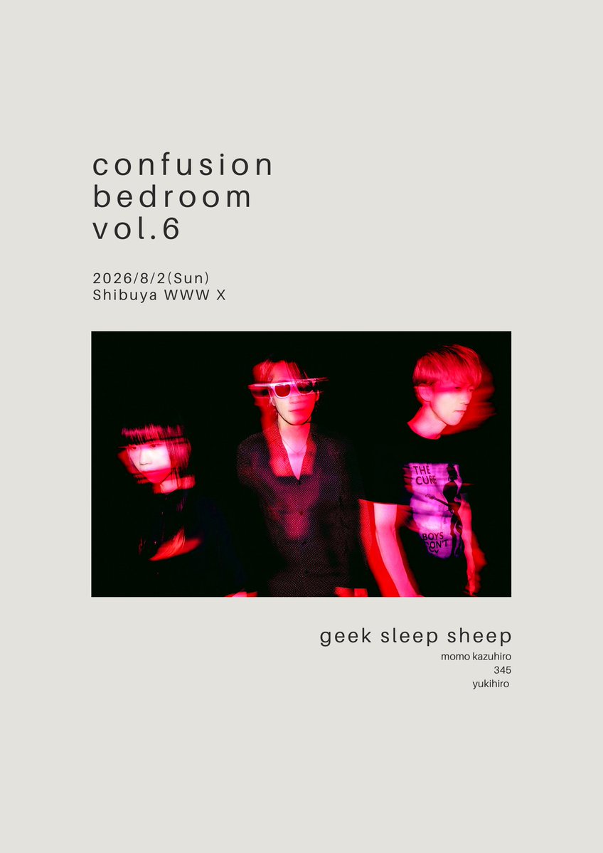 geeksleepsheep's tweet photo. ＼明日、10:00よりチケット一般発売開始！／

「confusion bedroom vol.6」🐏

2026年8月2日（日） Shibuya WWW X 
OPEN 17:00 / START 18:00

お申し込みはこちら🎫
https://t.co/bBtK0gQZAW

#geeksleepsheep https://t.co/1BOuscDYXk