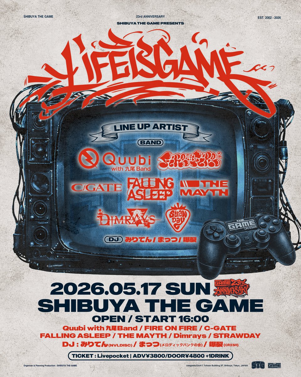 SHIBUYATHEGAME's tweet photo. 🎮SHIBUYA THE GAME 23rd ANNIVERSARY🎮
\🗓️いよいよ明後日開催!!🗓️/
05.17(SUN)
『LIFE IS GAME』
<ACT>
Quubi with 九尾Band
FIRE ON FIRE
THE MAYTH
C-GATE
FALLING ASLEEP
Dimrays
STRAWDAY
<DJ>
みりてん
まっつ
爆裂
⬇️⬇️⬇️一般発売中!!⬇️⬇️⬇️
https://t.co/TcurVGpsZK
#LIFEISGAME https://t.co/EeMRGiKyjv