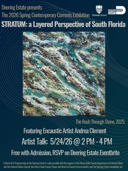 DeeringEstate's tweet photo. Join us for the Stratum Artist Talk with Andrea Clement on May 24 at the Deering Estate. RSVP on Eventbrite. ALT Text: Poster for the 2026 “STRATUM” exhibition with artwork “The Rush Through Stone, 2025.” Artist talk 5/24, 2–4 PM. #ArtsAtDeering https://t.co/iaH2L4JtNh