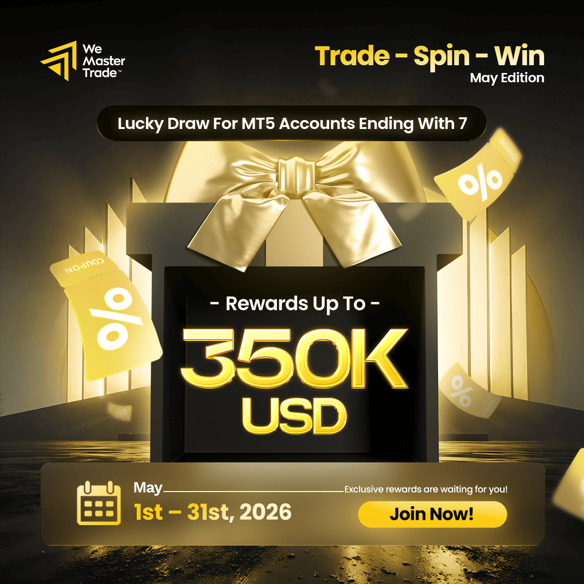 WeMasterTrade_'s tweet photo. 🔥 Unlock Bigger Chances This May With MT5 Lucky Draw - Start Now!

Join MT5 Lucky Draw this May for rewards up to $350000

💥 MT5 accounts ending in 7 receive a 25% discount voucher

📅 May 1 - May 31, 2026

👉 https://t.co/VwmIJ4DIdW https://t.co/A8hGNOTC4l