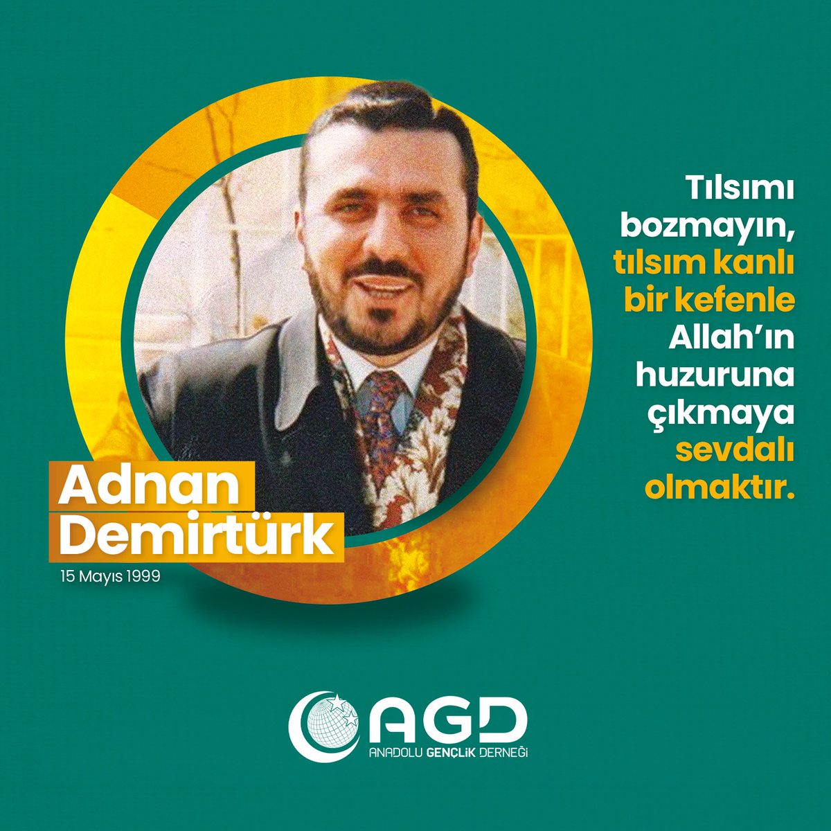 agdorgtr's tweet photo. "Tılsımı bozmayın, tılsım kanlı bir kefenle Allah'ın huzuruna çıkmaya sevdalı olmaktır."

Milli Gençlik Vakfı Genel Başkanlarımızdan Adnan Demirtürk'ü şehadetinin yıl dönümünde rahmetle ve özlemle anıyoruz. https://t.co/h7lXo9ldmS