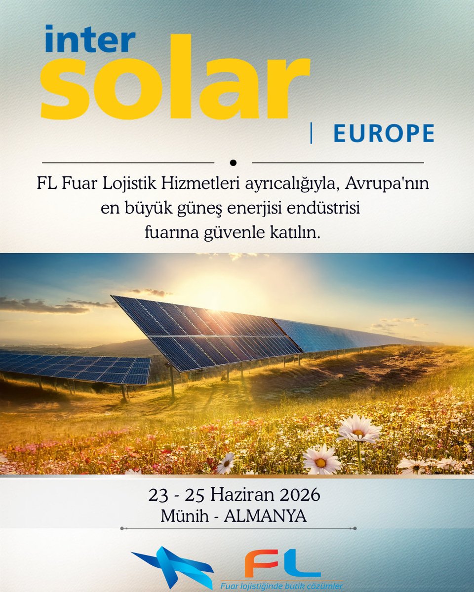 FlFuar's tweet photo. FL Fuar Lojistik Hizmetleri ayrıcalığıyla, Avrupa'nın en büyük güneş enerjisi endüstrisi fuarına güvenle katılın.
#intersolar2026 https://t.co/ePM18uTPfc
