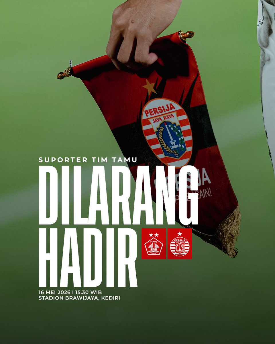 Persija_Jkt's tweet photo. 𝗝𝗮𝗻𝗴𝗮𝗻 𝗗𝗮𝘁𝗮𝗻𝗴 𝗸𝗲 𝗞𝗲𝗱𝗶𝗿𝗶, 𝗝𝗮𝗸! ⛔️🙅

Laga Persik Kediri vs Persija pada Sabtu, 16 Mei 2026 di Stadion Brawijaya digelar tanpa suporter tim tamu.

Diimbau kepada Jakmania untuk tidak datang ke stadion dan tetap memberikan dukungan dari rumah demi menjaga ketertiban bersama. Doa dan dukungan kalian akan selalu jadi kekuatan Persija berjuang di lapangan! 👊

#BRISuperLeague #Persija