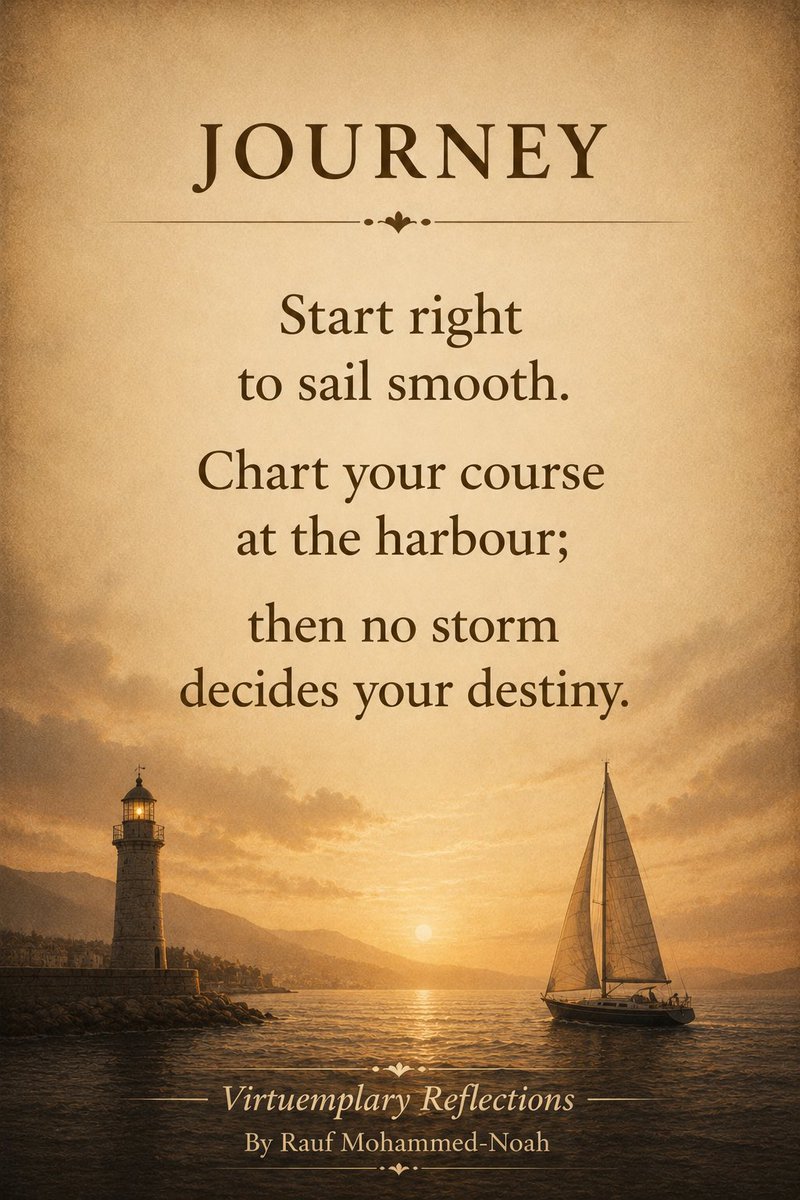 walerauf's tweet photo. VIRTUEMPLARY REFLECTIONS 150526

JOURNEY:

Start right to sail smooth. Chart your course at the harbour; then no storm decides your destiny.

Have a purposeful weekend. TGIF 😎 ✌🏾 

——-✍️
©️WRN

#wisdomquotes #quotesoftheday #WRN #followers #everyone #highlight 
#journey https://t.co/l3u8SOlkJm