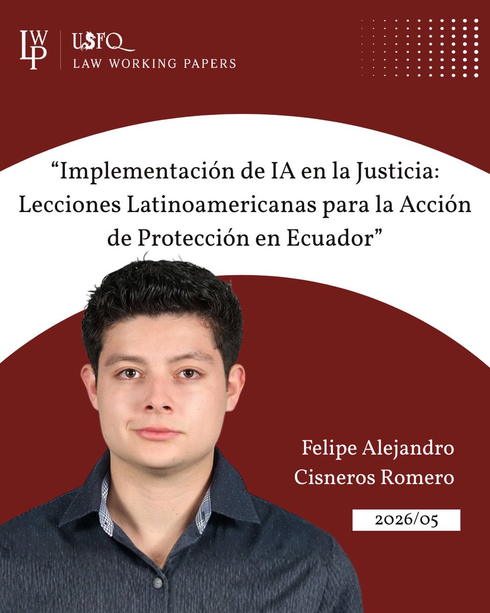 USFQ_LWP's tweet photo. Presentamos el septuagésimo noveno working paper titulado: “Implementación de IA en la Justicia: Lecciones Latinoamericanas para la Acción de Protección en Ecuador”.

Elaborado por Felipe Alejandro Cisneros Romero.

Pueden encontrarlo en el siguiente link: https://t.co/AAIVToJYDQ https://t.co/koSL1VcnAs