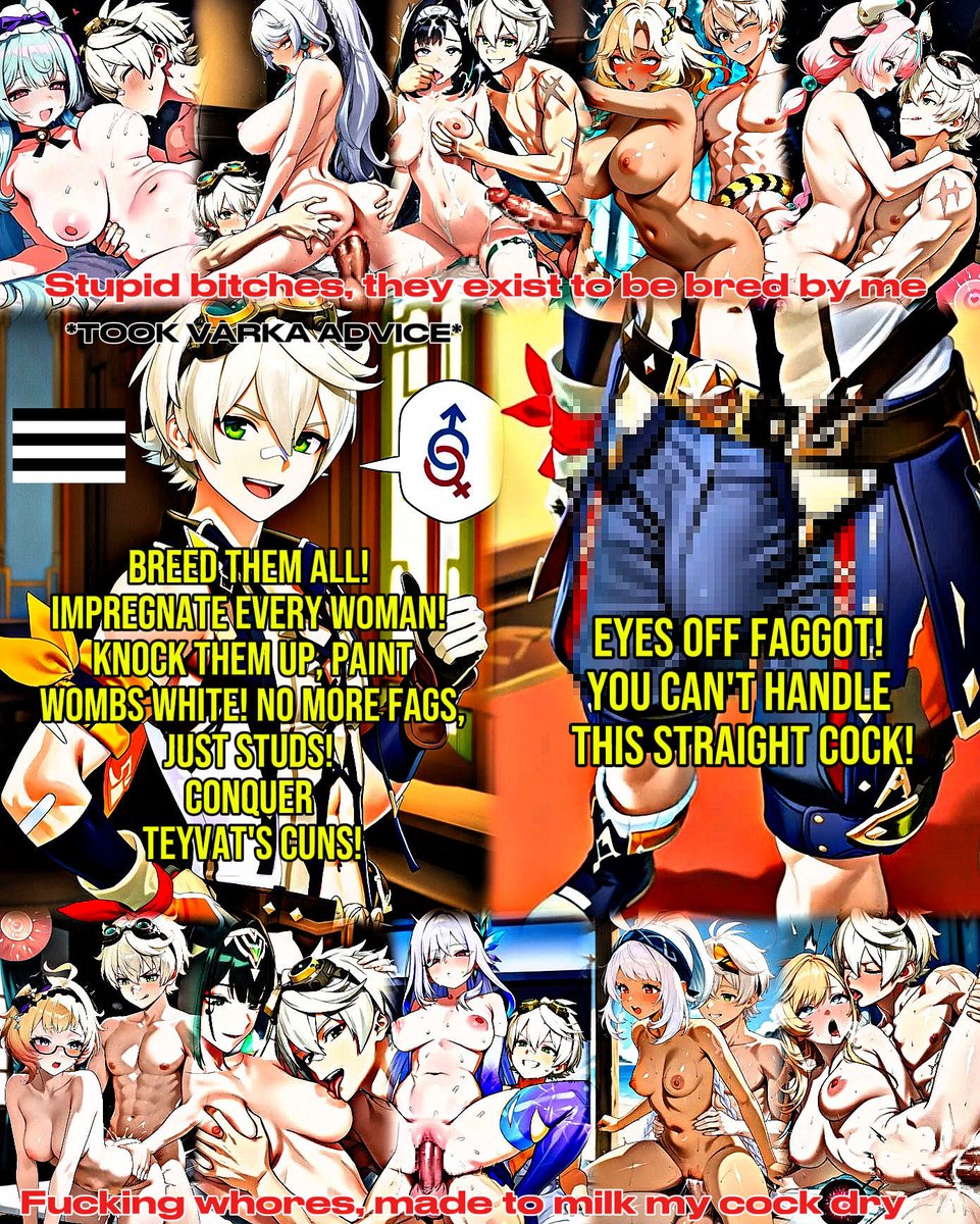 plaquirrr's tweet photo. After Varka's lecture..
Bennett got with the program. He fucked his way across Teyvat, knocking up every bitch in sight. No cunt was safe from his superior seed.
He might be unlucky, but he’s lucky with that huge cock he hides in his pants, able to breed anything in a skirt… https://t.co/E1kJpQHFYR