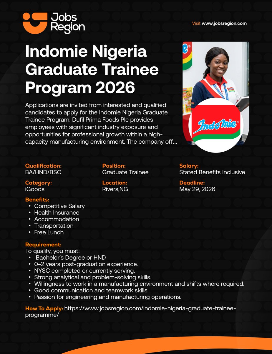 jobsregion's tweet photo. Indomie Nigeria Graduate Trainee Program 2026

Benefits:
- Competitive Salar
- Health Insurance
- Accommodation
- Transportation
- Free Lunch

Requirements:
- Bachelor’s Degree or HND
- 0–2 years post-graduation experience.
- NYSC completed or currently serving.
- Strong analytical and problem-solving skills.

Location: Abia, Kaduna, Lagos, Ogun, Rivers | Nigeria

Deadline: May 29, 2026

Click the link (image) below to apply⤵️
https://t.co/LZIBZxzYfY

Kindly retweet and share to your friends who might be interested