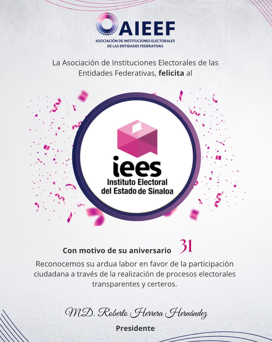 AIEEFMX's tweet photo. 🥳  La @AIEEFMX, felicita al @IEESINALOA con motivo de su 3⃣1⃣ aniversario. 
Reconocemos su ardua labor en favor de la participación ciudadana, a través de la realización de procesos electorales transparentes y certeros. https://t.co/Hb1FwQJRkC