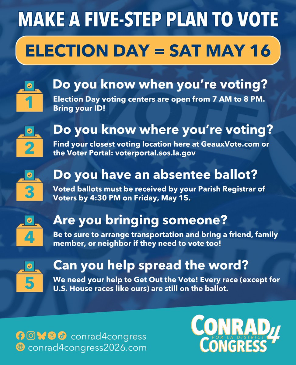 Conrad4Congress's tweet photo. Tomorrow — Saturday, May 16 — is Election Day in Louisiana District 4.

Polls: 7 AM–8 PM. Bring ID.

Find your location: https://t.co/ufAUtoeRVQ

Absentee deadline: TODAY by 4:30 PM

Every race except U.S. House is still on the ballot — your vote matters! Bring a friend. 🗳️ https://t.co/tjbRi2MpbN