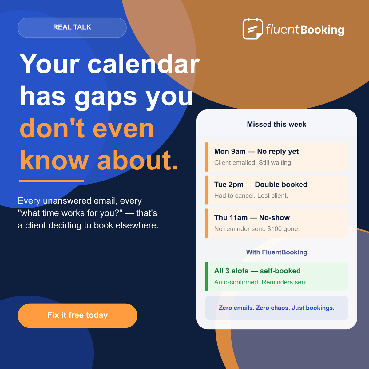 FluentBooking's tweet photo. Your calendar isn’t full.
It’s full of hidden losses.
No replies.
Double bookings.
No-shows.

That’s not scheduling. That’s lost revenue.
FluentBooking fixes it 👇
Self-booking + reminders + zero chaos.
#FluentBooking #Scheduling #SaaS #Productivity https://t.co/2NBSz5GbAX