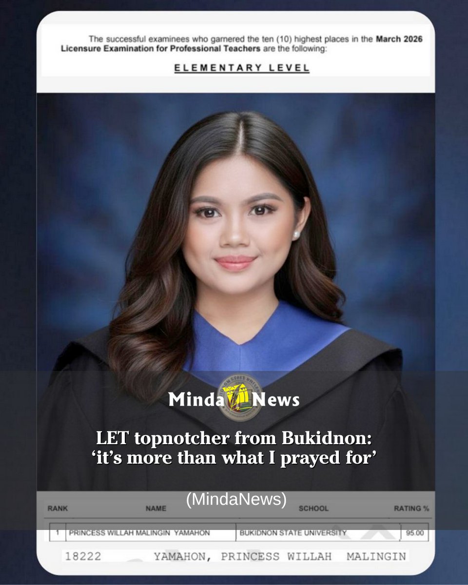 mindanewsdotcom's tweet photo. Princess Willah Malingin Yamahon, a cum laude from Bukidnon State University, is among the six topnotchers in the March 2026 Licensure Examination for Teachers elementary level.

https://t.co/OrMzhlXJ4G

#LETTopnotcher #Bukidnon #FutureEducators #PhilippineEducation https://t.co/VzU8r3bk9j