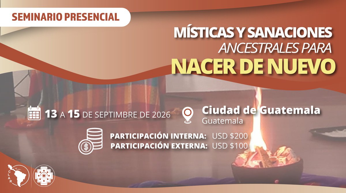 clar_vr's tweet photo. Te invitamos al Seminario “Místicas y sanaciones ancestrales para nacer de nuevo”. 

Fecha: 13 a 15 de septiembre de 2026
Lugar: Ciudad de Guatemala, Guatemala
Información en: https://t.co/5oUxLhC9WX 

#NacerDeNuevo
#TodosSomosCLAR https://t.co/KbxdcxUJCK