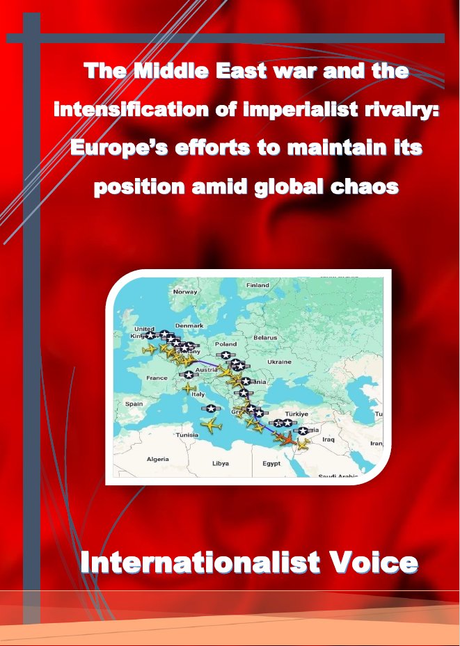 int_voice's tweet photo. The Middle East war and the intensification of imperialist rivalry: Europe’s efforts to maintain its position amid global chaos

With the outbreak of war in the Middle East, the United States was unable to draw Europe, as it had in the past, fully behind it in the escalation... https://t.co/U2Xu9JsfzT