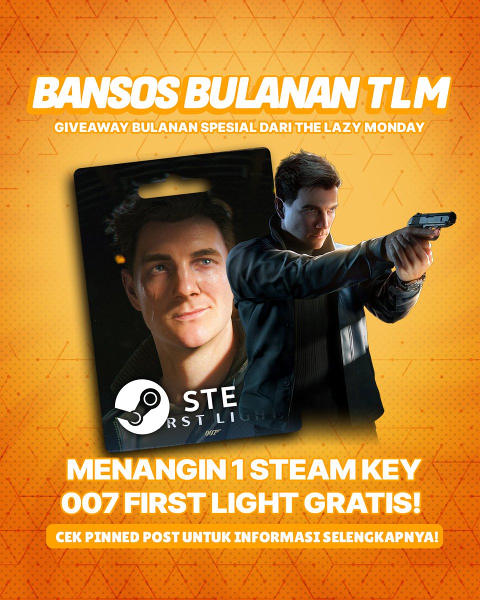 TheLazyMonday's tweet photo. GIVEAWAY HUNTER ALERT!
TLM is back with BANSOS BULANAN TLM with FREE 1 Steam Key 007 First Light!

Want to win it? Just go through this link to get your chance!: https://t.co/YzNNGGr7my https://t.co/Ww7Cov81FK