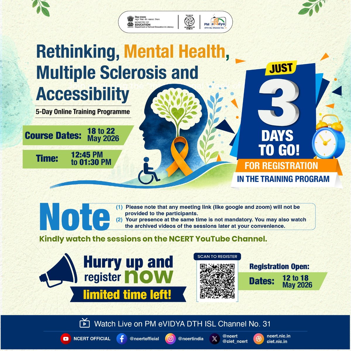 ncert's tweet photo. Only 3 Days Left!

Join the special online course on Rethinking Mental Health, Multiple Sclerosis & Accessibility and be part of a movement towards awareness, empathy, and inclusion. 

Date : 18–22 May 2026
Time : 12:45 PM – 01:30 PM

Learn. Understand. Support.
Together, let’s create a more inclusive tomorrow!

Register now before the deadline closes!

Register Here - https://t.co/7KjPsVgFpJ 

#MentalHealth #Accessibility #InclusiveEducation #AccessibleForAll #LearningForAll #DisabilityInclusion #OnlineCourse #EducationForAll