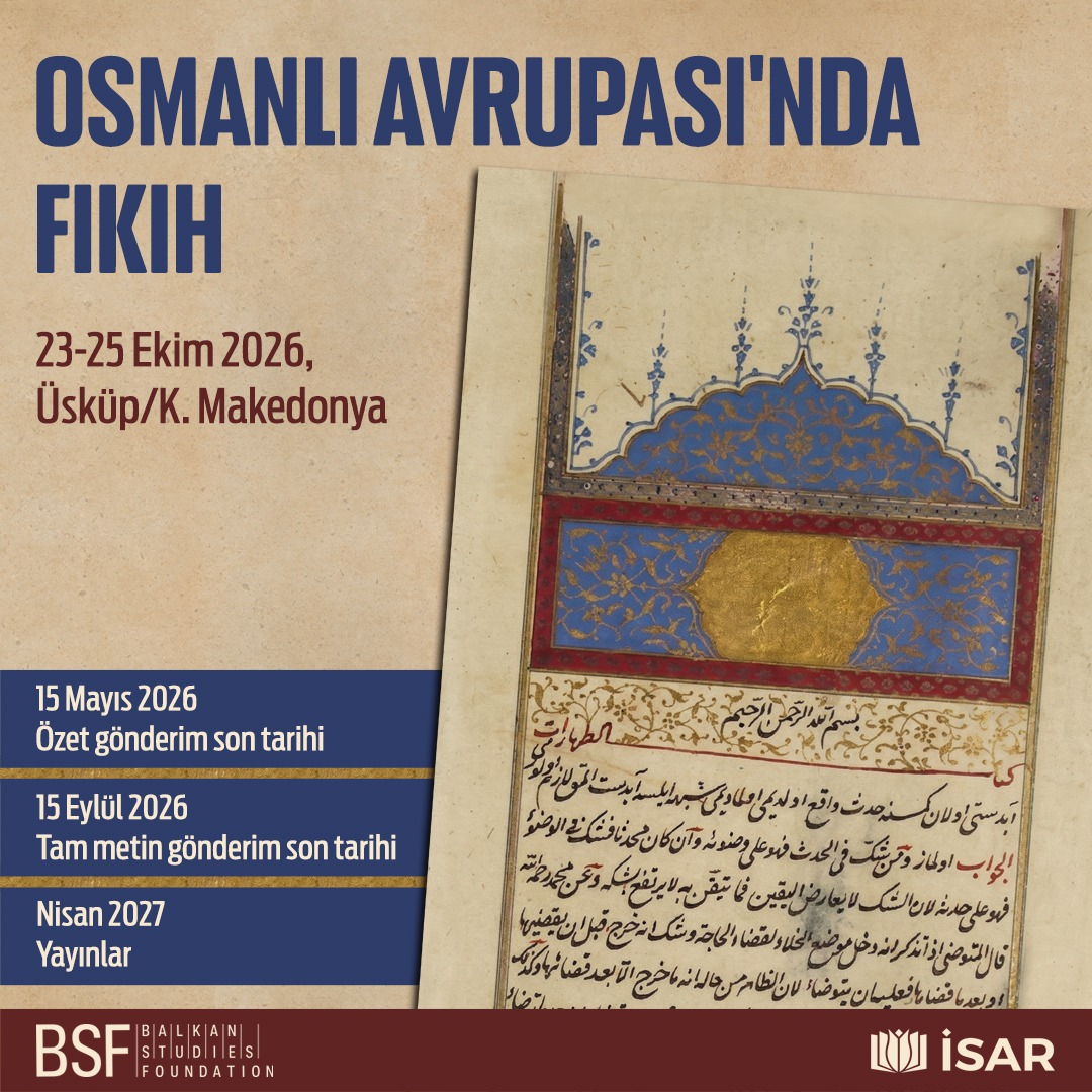 balkanfound's tweet photo. ❗Özet gönderimi için son gün

Çalıştay: Osmanlı Avrupası’nda Fıkıh 

Bu çalıştay, Osmanlı Avrupası’nda doğmuş, yetişmiş veya bu coğrafyada eser vermiş fakihlerin Balkanlardaki ilmî üretimlerini ve üretim ağlarını görünür kılmayı ve bölgedeki ilmî havzaların Osmanlı fıkıh geleneğinin oluşumuna ve gelişimine sunduğu katkıları ayrıntılı biçimde ortaya koymayı hedeflemektedir.

📆Son başvuru tarihi: 15 Mayıs 2026

📆Çalıştay tarihleri: 23-25 Ekim 2026, Üsküp/K. Makedonya

❗️Başvuru formu:
https://t.co/BxShkwxFcn