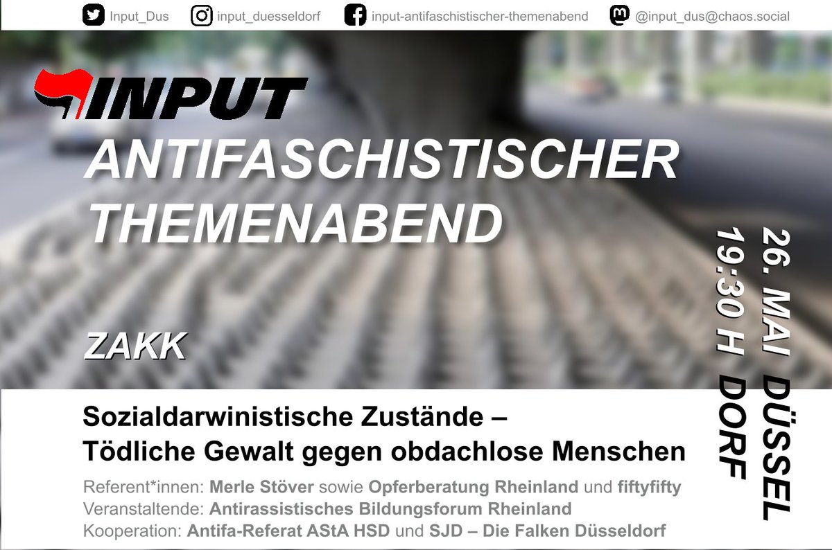 Input_Dus's tweet photo. 1/6

Dienstag, 26. Mai 2026, 19:30 Uhr

Sozialdarwinistische Zustände – Tödliche Gewalt gegen obdachlose Menschen

Referentin: Merle Stöver sowie Opferberatung Rheinland (@obr_rheinland) und fiftyfifty

zakk (Studio), Fichtenstr. 40, #Düsseldorf https://t.co/ZrtoQmvTql