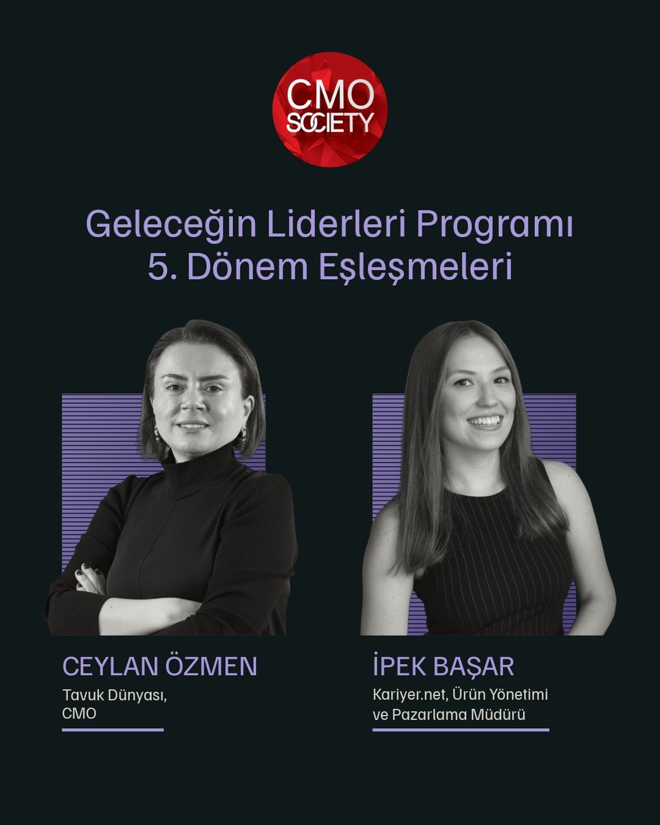 cmosociety's tweet photo. 🌟 CMO Society Geleceğin Liderleri Programı'nın 5'inci döneminde @tavuk_dunyasi CMO'su Ceylan Özmen, @kariyernet Ürün Yönetimi ve Pazarlama Müdürü İpek Başar'a mentörlük edecek. https://t.co/HZz9f96p6X