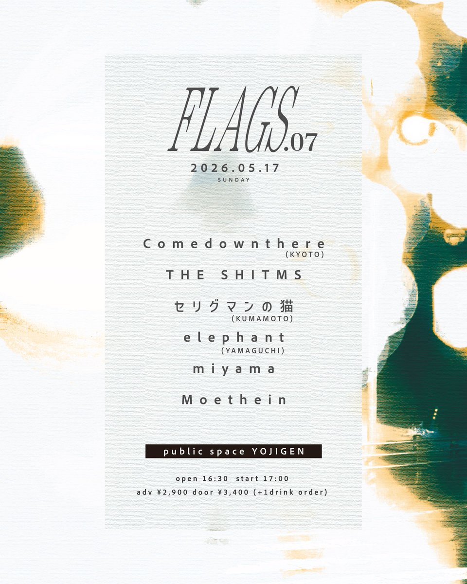 shiroboshi29's tweet photo. 『FLAGS.07』
2026.5.17(SUN)
@福岡Public Bar Basic

Comedownthere(京都)
セリグマンの猫(熊本)
elephant(山口)
miyama
Moethein
THE SHITMS

四次元の早期復旧を願いつつ
楽しみましょう✊🏻
よろしくお願いします！！ https://t.co/FQUEcsiu4a