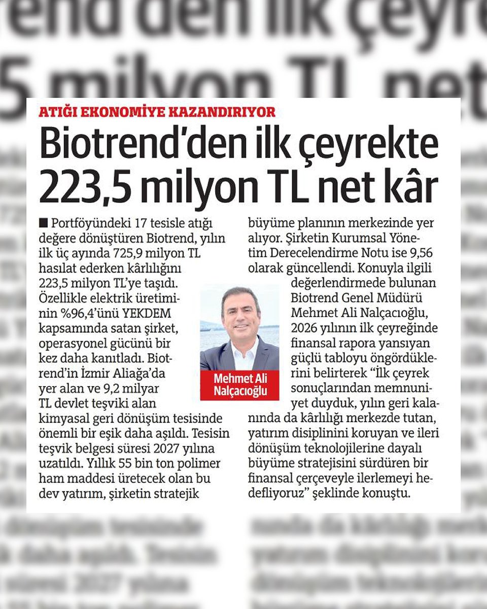 BiotrendA's tweet photo. 2026 yılının ilk çeyreğindeki güçlü finansal sonuçlarımızla basında geniş yer bulduk.
Sürdürülebilir büyüme vizyonumuz ve döngüsel ekonomi odağımız doğrultusunda; atık yönetimi ve enerji üretimi  alanlarında değer üretmeye devam ediyoruz.
#Sürdürülebilirlik #DöngüselEkonomi #Q126 https://t.co/MDIkpjXaCx