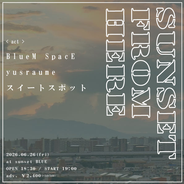 BlueMSpacE's tweet photo. ♦ライブ情報
6/26(金)
“sunset from here”

BlueM SpacE
yusraume
スイートスポット

OPEN 18:30 / START 19:00
前売 2,400円(D代別)

予約→https://t.co/pPMc7BdZr6 or https://t.co/SySnxXxPrr https://t.co/UiQKBTOuWw