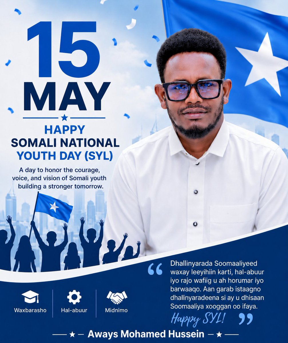 AwaysHussein's tweet photo. Happy Somali Youth Day (SYL) – 15 May 🇸🇴

Today we celebrate the strength, unity, and potential of Somali youth. May our young generation continue to lead with knowledge, innovation, and patriotism for a better Somalia.

#SomaliYouthDay #SYL #15May #Somalia https://t.co/0is5ur4kAm