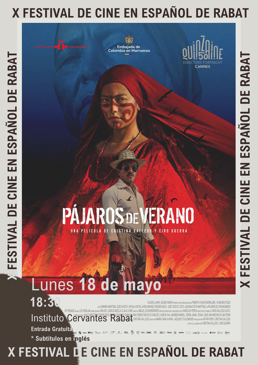 EmbColMarruecos's tweet photo. 🎬🇨🇴 Dans le cadre du Xe Festival du Cinéma en Espagnol à Rabat, l’Ambassade de Colombie vous invite à la projection du film Pájaros de Verano.
📍 Institut Cervantes de Rabat @IC_Rabat 
📅 Lundi 18 mai
🕡 18h30
Une œuvre incontournable du cinéma colombien contemporain. https://t.co/mUDVCAfZ4e