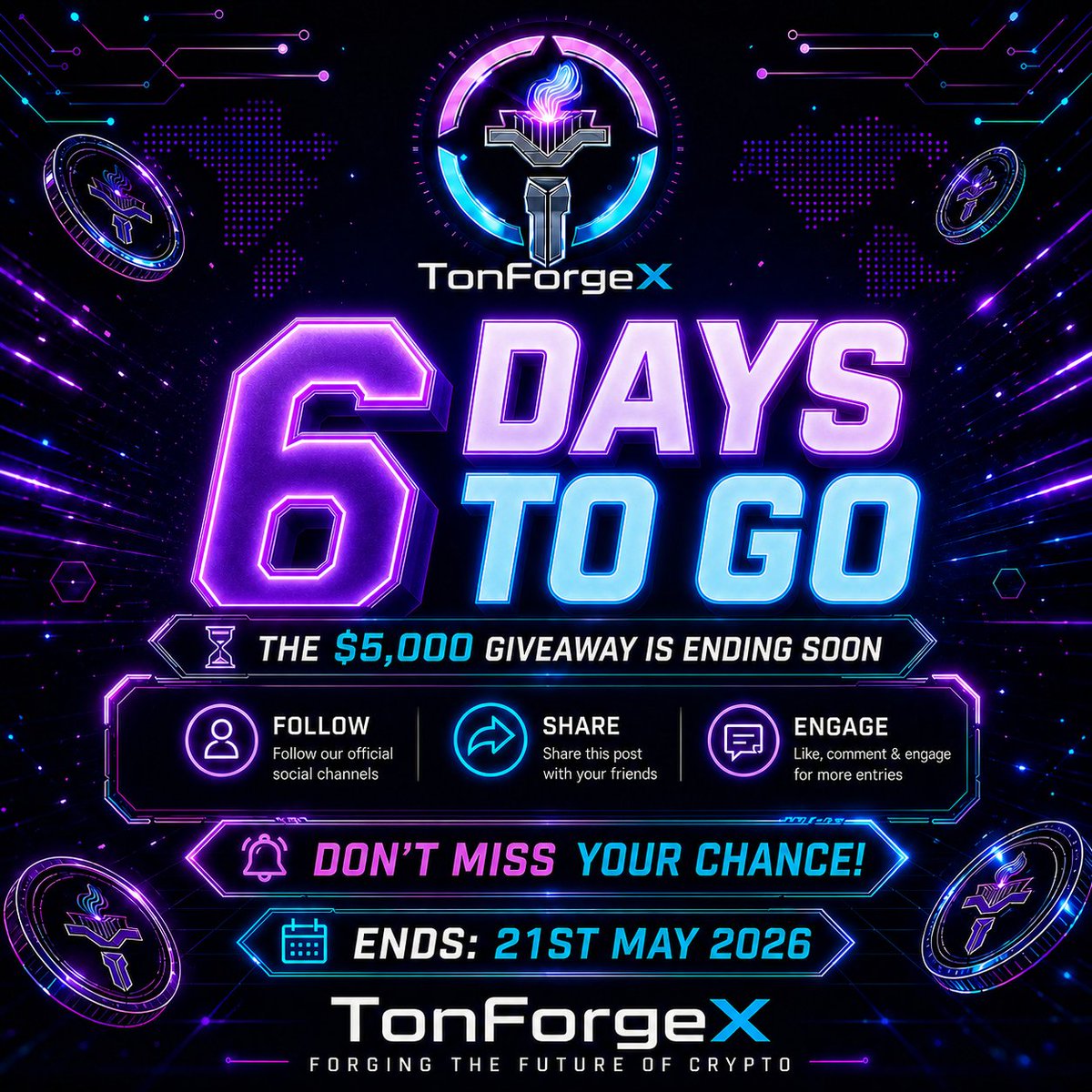 TonforgeX's tweet photo. 🚨 6 DAYS TO GO! 🚨
The countdown is almost over!
Your chance to win from the $5,000 TonForgeX Giveaway is running out fast. ⏳🔥
✅ Follow our official channels
✅ Share this post with friends
✅ Like, comment & engage for more entries

Go to pin post to do tasks 

This is your opportunity to be part of the future of crypto and walk away with massive rewards. 💎⚡
🎁 Giveaway Pool: $5,000
📅 Ends: 21st May 2026
Don’t wait till it’s too late…
Enter now and secure your spot before the timer hits ZERO! 🚀
#TonForgeX #TON #CryptoGiveaway #Web3 #TONCommunity #Airdrop #Crypto #NFT #Blockchain #GiveawayAlert