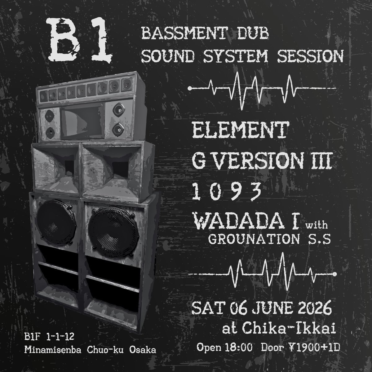 Wadada__i's tweet photo. Next Session →→→

B1 - Bassment Dub 
Sound System Session
at 地下一階 2026年6月6日(土)
Open 18:00  Door ¥1900+1D(¥600)

Selector
・ELEMENT
・G VERSION III
・1093
・WADADA I

Powered by 
GROUNATION SOUND SYSTEM

Venue 
・地下一階
大阪市中央区南船場1-1-12 B1F https://t.co/E2rYqFOGn4