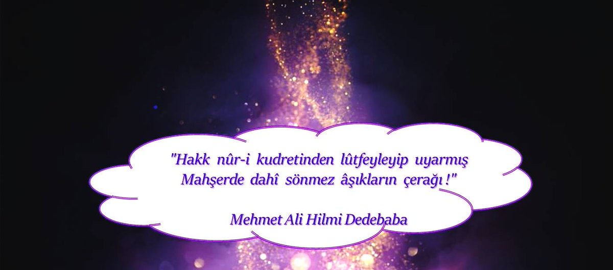 DDiyene's tweet photo. "Hakk nûr-i kudretinden lûtfeyleyip uyarmış
Mahşerde dahî sönmez âşıkların çerağı !"

#HilmiDedebaba https://t.co/ABVutmkWH9