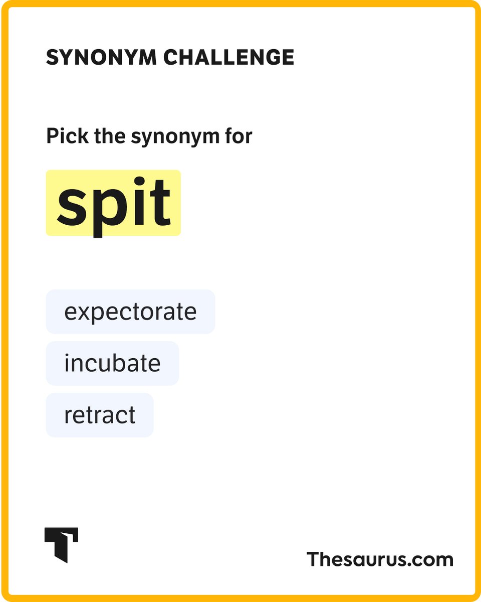 thesauruscom's tweet photo. Which of these words is synonymous with spit?

Test yourself with today’s #SynonymChallenge here: https://t.co/0HURFTUXir https://t.co/lkAxqTb3wK