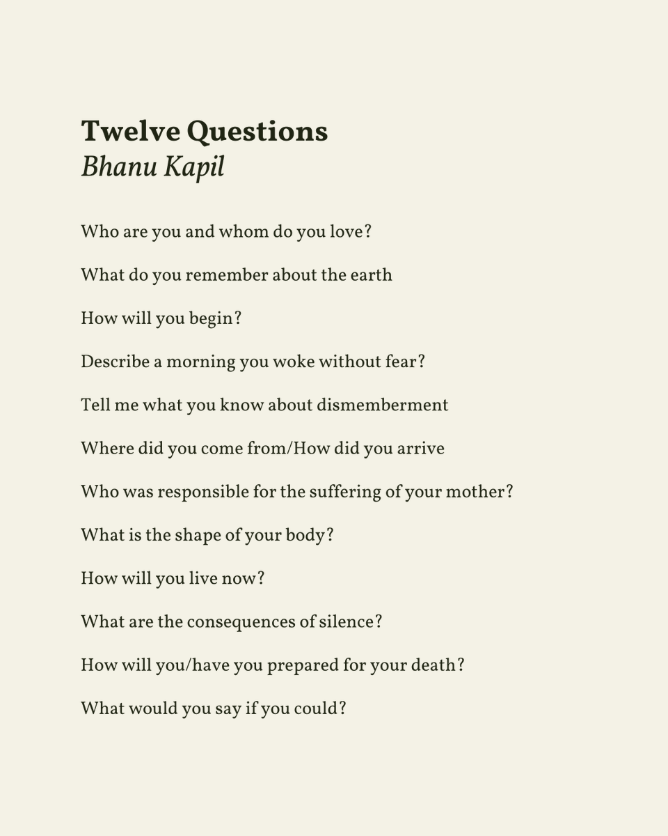 readalittlepoem's tweet photo. “How will you live now?”

— Bhanu Kapil 

.
.
.

This poem appeared in The Vertical Interrogation of Strangers by Bhanu Kapil, published by Kelsey Street Press, 2001. Shared here with deep gratitude. https://t.co/4V2d7dN4By