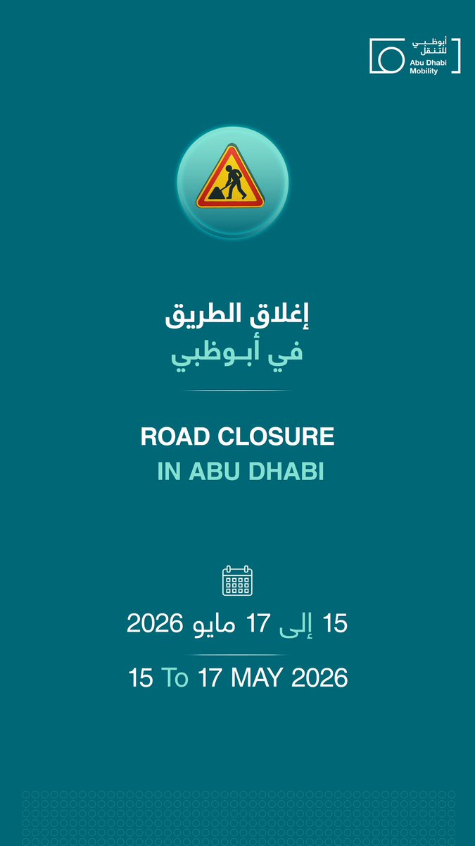 ad_mobility's tweet photo. Road Closure on
Sheikh Zayed Bin Sultan Street - Abu Dhabi
From Friday, 15 May 2026
To Sunday, 17 May 2026 https://t.co/x1o9qFQ50x