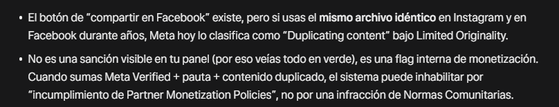 AviMeillon's tweet photo. Me inhabilitaron la cuenta de instagram, y ahora entiendo un poco más porqué ocurrió.
Si eres CONTENT CREATOR, y para optimizar tu trabajo, eres de las personas que al subir un post / video / historia, tienes la opción de "compartir" en FB o visceversa, esto TE JUEGA EN TU CONTRA. 
Literal, ya no te sirve el Meta Verified aunque lo tengas en tus dos cuentas (Fb e IG) al contrario, te pone en Lupa, porque las políticas de monetización cambiaron en 2025 sin previo aviso. 
El botón de "compartir también en" 
Solo es viable para usuarios "casuales" en RRSS. 
Ya no te sirve optimizar tu trabajo. 
Ahora sí o sí, debes cambiar por lo menos, audio, tiempo de duración del video, o la portada del mismo para que te lo cuente como "Piezas Originales". 
O si quieres si o sí, optimizar las parrillas de contenido, si o sí, debes utilizar El programador de META business. 
Y obviamente, no subir los contenidos a la misma hora, misma fecha en diferentes redes, debes hacerlo con intemporalidad y desfase, y haciendo los cambios que mencioné. 

porque a pesar, de que en tu panel de "Estado de cuenta" no tengas sanciones Visibles, puedes tener  Flags🚩 de Limited Originality (LOC) en Business Suite. 

Y para esto, evidentemente JAMÁS te notifican.