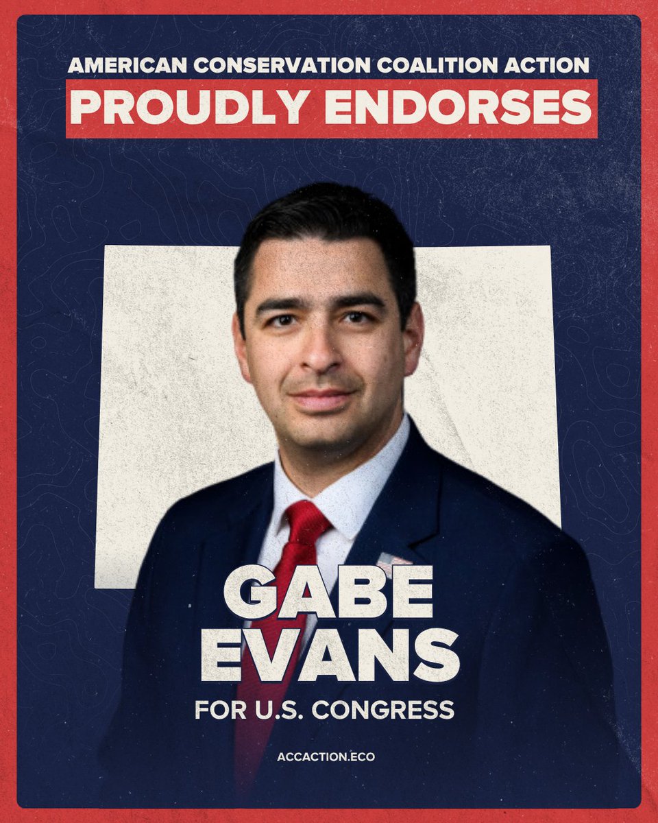 ACCAction's tweet photo. ACC Action proudly endorses Rep. @GabeforColorado for U.S. Congress in Colorado! 🇺🇸

Rep. Evans is championing active forest management and reindustrialization through the FIRE Act and is advancing policies that drive American energy innovation. https://t.co/UBMrURG19G