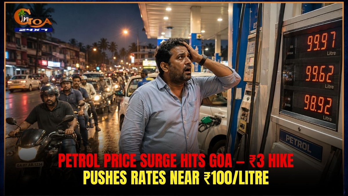 InGoa24x7's tweet photo. Petrol Price Surge Hits Goa — ₹3 Hike Pushes Rates Near ₹100/Litre
WATCH:https://t.co/e44ow4DYE2
#PetrolPriceHike #Goa #FuelShock #CommonMan #Inflation #Goanews https://t.co/5DUksevC7B