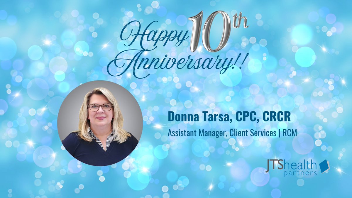JTSHealthP's tweet photo. JTS recently celebrated the 10-year anniversary of Donna Tarsa, CPC, CRCR!  As Assistant Manager, Client Services | RCM, Donna consistently demonstrates expertise, dedication and leadership.  Thank you, Donna, for 10 amazing years of hard work and dedication! https://t.co/ABitHPPNwP