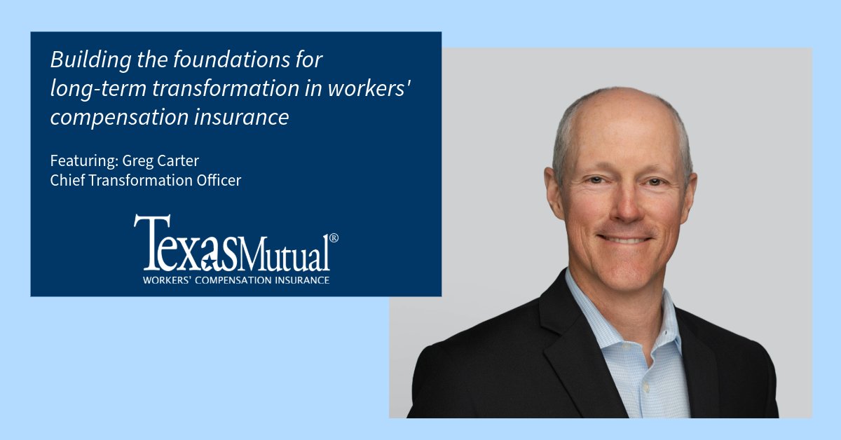 texasmutual's tweet photo. At Texas Mutual, we're building for change. Our Chief Transformation Officer Greg Carter was recently featured in an @InsuranceBizUS article spotlighting our long-term transformation strategy and what it means for the future of workers' comp insurance: https://t.co/UPORdHOzVt https://t.co/Jzg7ZBklqb