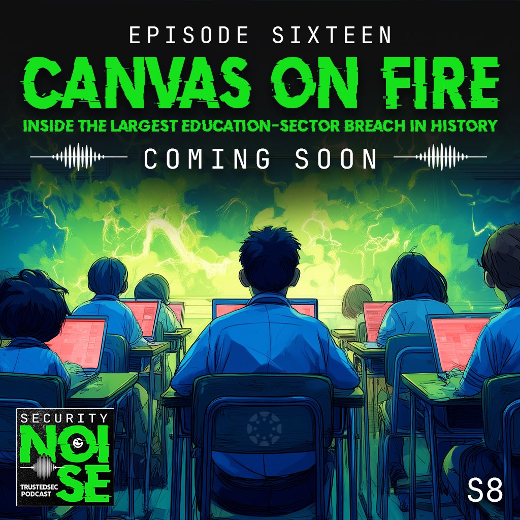 TrustedSec's tweet photo. A ransomware attack that happened earlier this month on the education platform #Canvas was the largest breach in that sector's history. Tune in to next week's episode of #SecurityNoise with @n0psled @HackingDave to hear what our experts say about the incident. Subscribe today! https://t.co/3XMeFuQinr