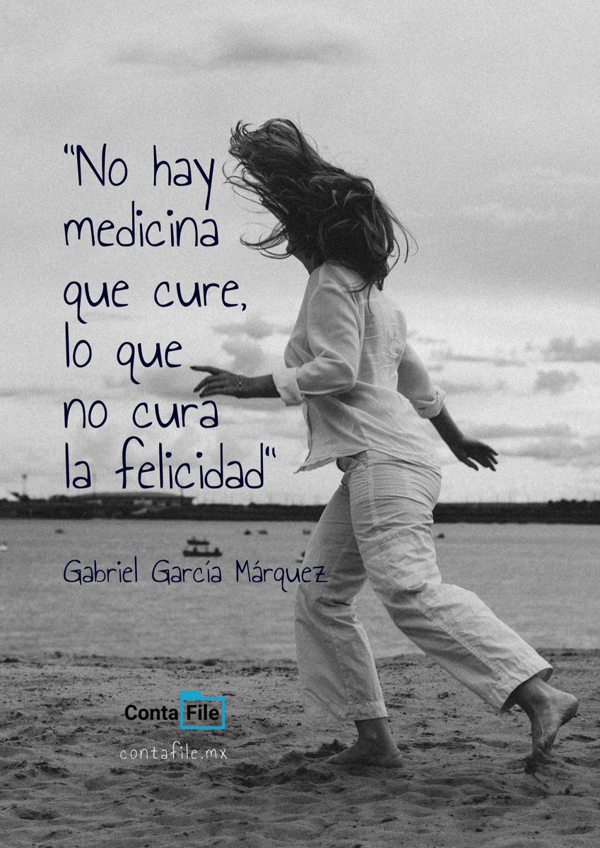 _ContaFile's tweet photo. 🩵 "No hay medicina que cure, lo que no cura la felicidad." 
- Gabriel García Márquez

#FelizViernesATodos #BuenosDías #Inspiración #Motivación #FridayMotivation https://t.co/IEfciOJIW6