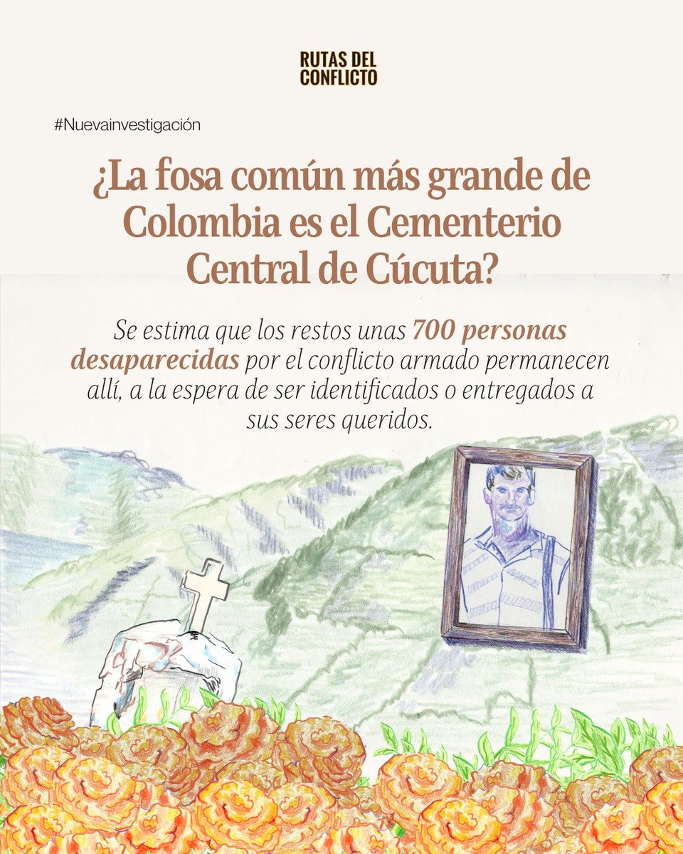 RutasConflicto's tweet photo. El Cementerio Central de Cúcuta es la mayor fosa común de Colombia. Alrededor de 700 personas desaparecidas se encuentran en este lugar. Investigamos cómo pasó esto, las rutas de la desaparición y las historias de las familias que siguen buscando a sus seres queridos. 🧵 https://t.co/u1apIH5L2d