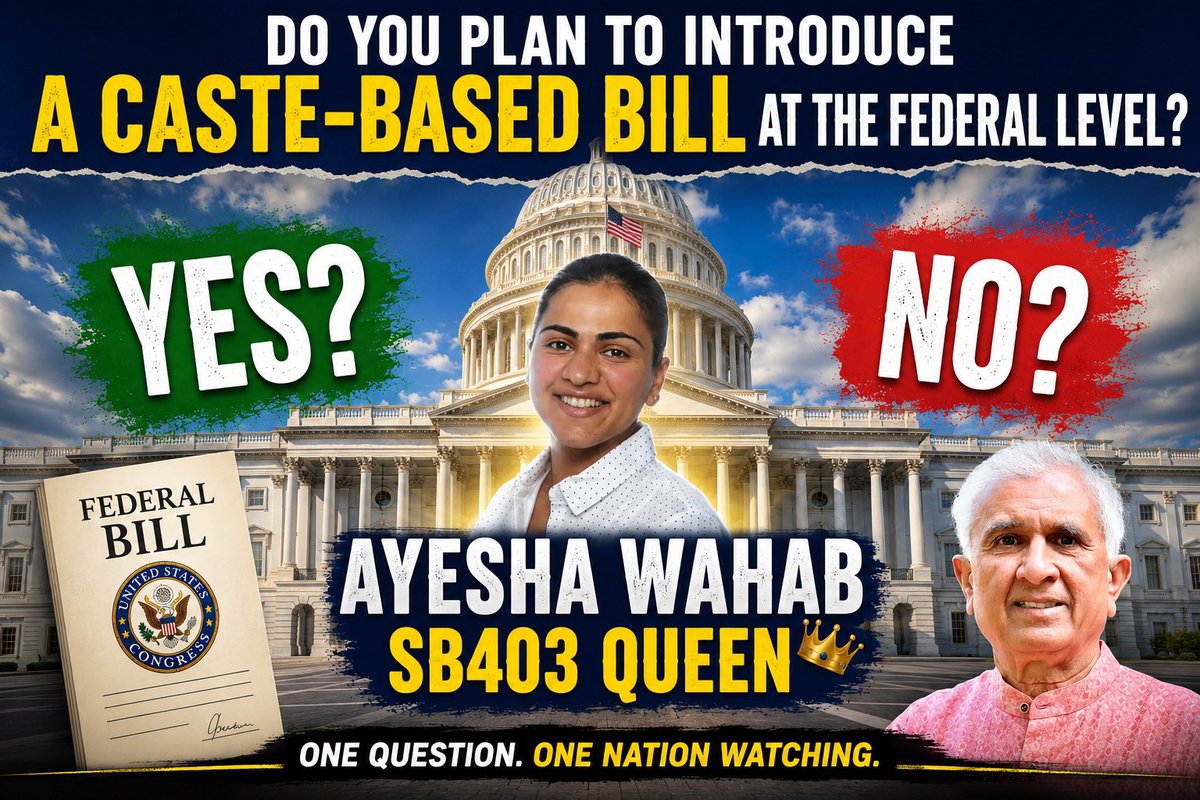 DilipAminHSB's tweet photo. #sb403 Queen @SenAishaWahab,
If elected to the United States Congress, do you plan to introduce, support, or advocate for a similar caste-based bill at the federal level — 
yes? 
no? https://t.co/EplCZsLXHM