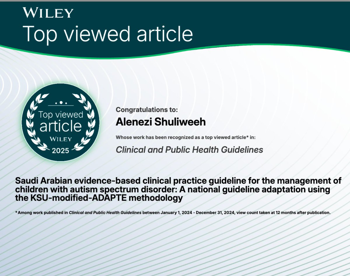 shuliweeh's tweet photo. حصل بحثنا المنشور في مجلة Clinical and Public Health Guidelines، الصادرة عن الناشر العالمي Wiley بالشراكة مع Guidelines International Network ��� GIN، على شهادة تقدير بعد تصنيفه ضمن أعلى 10٪ من الأبحاث الأكثر قراءة في المجلة خلال عام 2025.

عنوان البحث:
الدليل الإرشادي السعودي المبني على البراهين لإدارة حالات الأطفال ذوي اضطراب طيف التوحد: تكييف وطني للدليل الإرشادي باستخدام منهجية KSU-modified-ADAPTE

تكمن أهمية هذا الإنجاز في أنه يعكس الحضور المتزايد للعمل العلمي السعودي في مجال تطوير الأدلة الإكلينيكية، ويؤكد الحاجة إلى أدلة وطنية مبنية على البراهين، تراعي السياق المحلي واحتياجات الأطفال وأسرهم، مع الالتزام بالمعايير العلمية والمنهجية الدولية.

كما أن وجود البحث ضمن الأوراق الأكثر قراءة في مجلة متخصصة ��ي تطوير الأدلة الإكلينيكية والصحة العامة يمنح هذا العمل بعدًا أوسع، من حيث تأثيره المحتمل على الممارسة السريرية، وصناعة القرار، وتخطيط الخدمات للأطفال ذوي اضطراب طيف التوحد.

كل الشكر والتقدير لجميع الزملاء والجهات التي ساهمت في هذا العمل الوطني المهم، آملين أن يستمر أثره في دعم جودة الرعاية وتحسين الخدمات المقدمة للأطفال ذوي اضطراب طيف التوحد في المملكة العربية السعودية وخارجها.