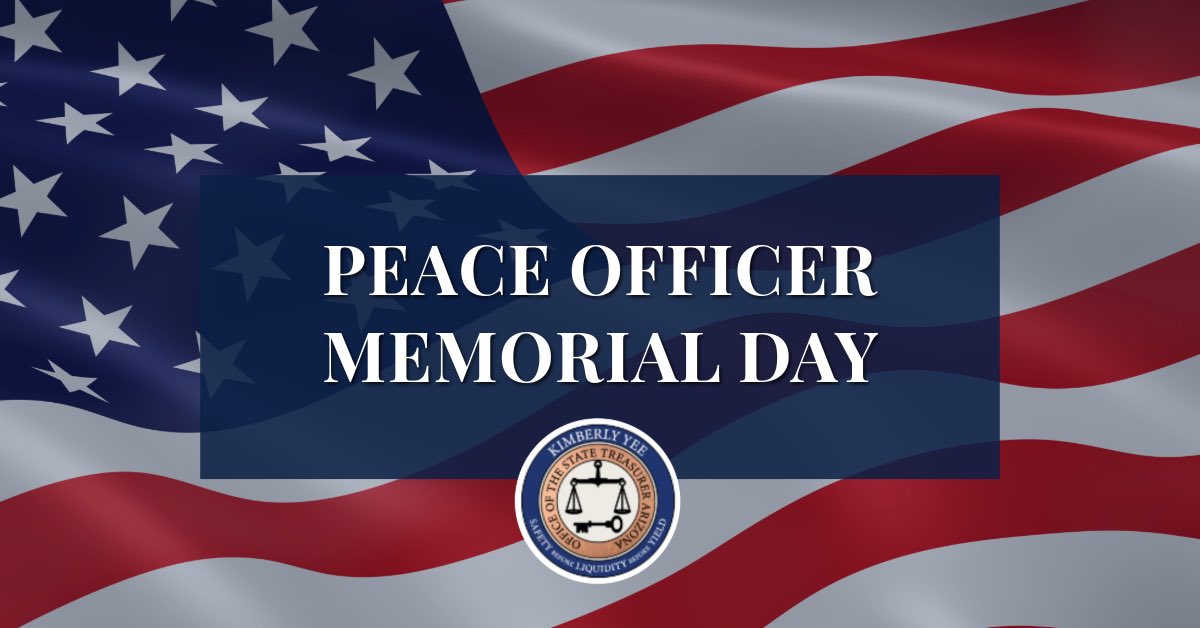 AZTreasury's tweet photo. Arizona State Treasurer Kimberly Yee recognizes National Peace Officers Memorial Day and honors the fallen heroes who laid down their lives to protect our citizens and our freedoms while on duty enforcing our laws. | @AZTreasurerYee https://t.co/Pj1irA1ylL