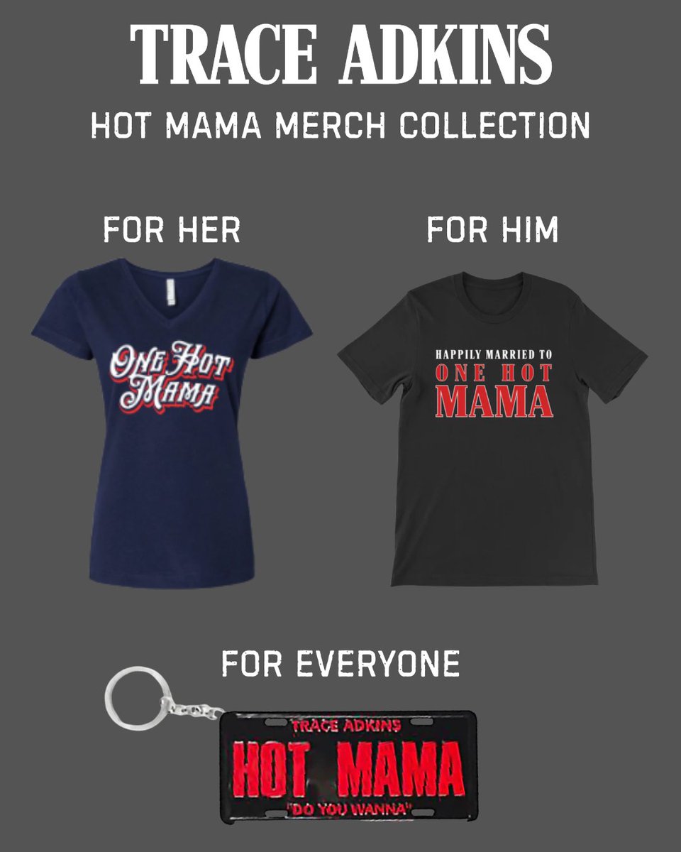 TraceAdkins's tweet photo. We loved reading all of your comments on the "Hot Mama" video yesterday! Only a few songs have earned their own merch collections in the official Trace Adkins store. Here's what's still available from our Hot Mama Collection.

Shop Now: https://t.co/kkNsfEhgy7 https://t.co/H6XUDeKPLb