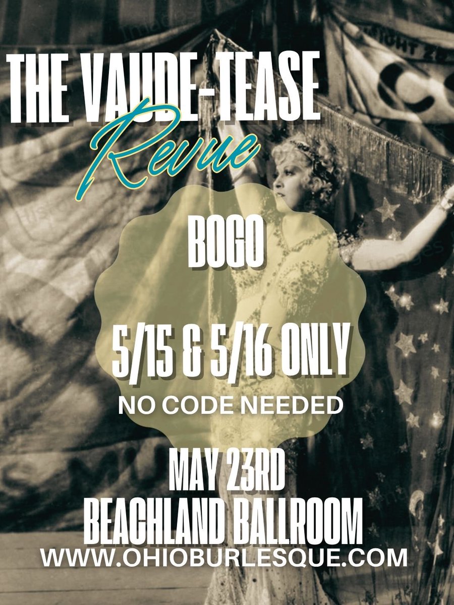 OhioBurlesque's tweet photo. TWO DAYS ONLY  5/15-5/16 
May 23 at Beachland Ballroom
✨ The Vaudetease Burlesque Revue ✨
Doors 7:30 PM • Show 8:30 PM
🎟 Tickets: BOGO BUY ONE GET ONE

https://t.co/crGsYYdXrV https://t.co/zgXz4NDzol